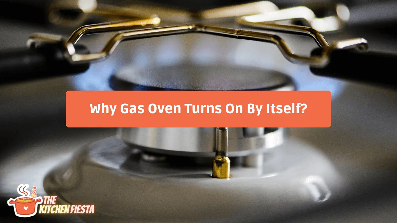 Gas Oven Turns On By Itself