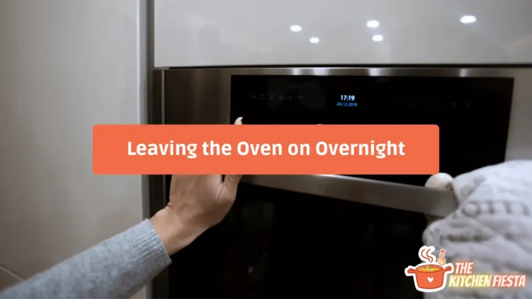 Leaving the Oven on Overnight: Is it Safe?