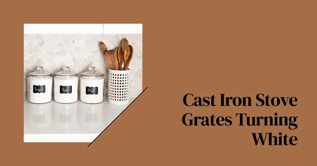 Cast Iron Stove Grates Turning White