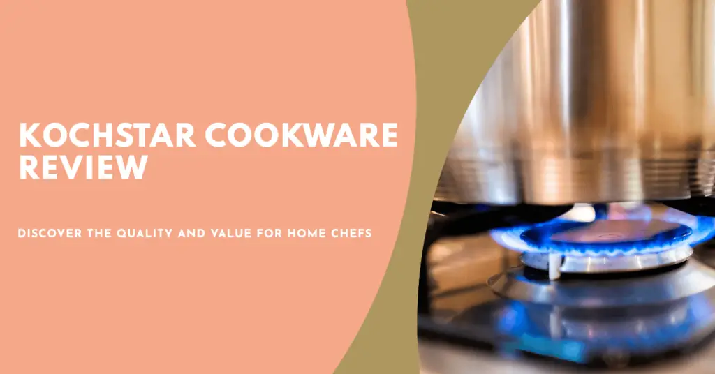 Kochstar Cookware Review Quality & Value For Home Chefs