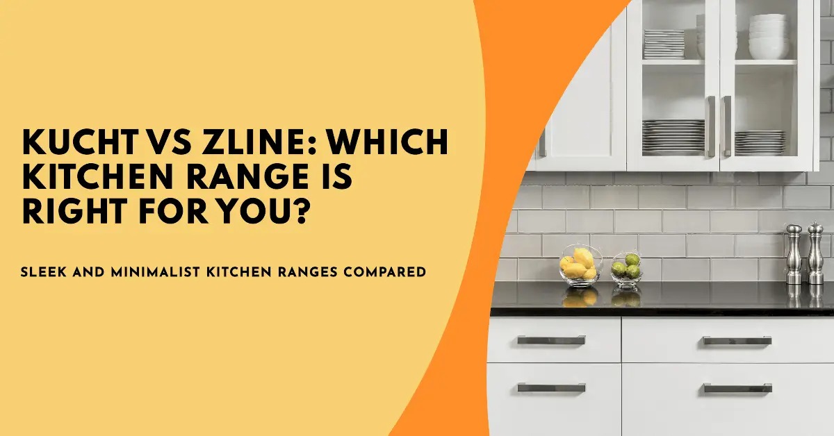 Kucht vs Zline Kitchen Ranges