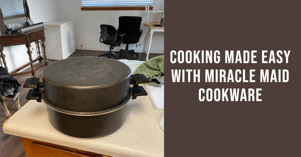 Miracle Maid Cookware Review