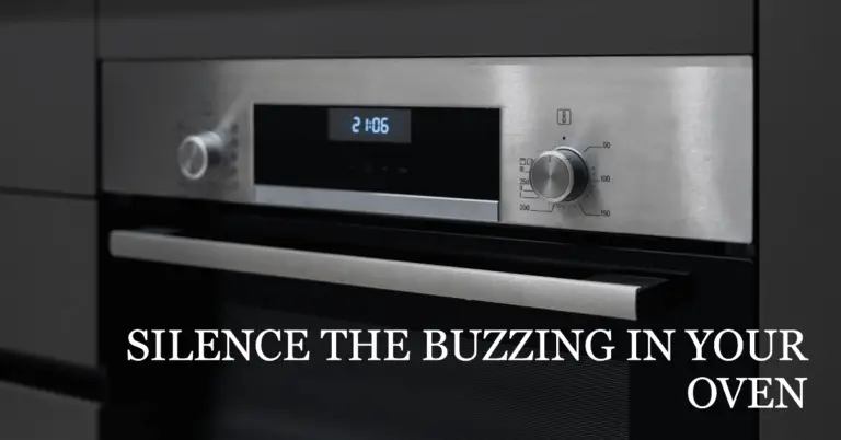 Why Is My Electric Oven Buzzing When Heating Up? Causes & Solutions