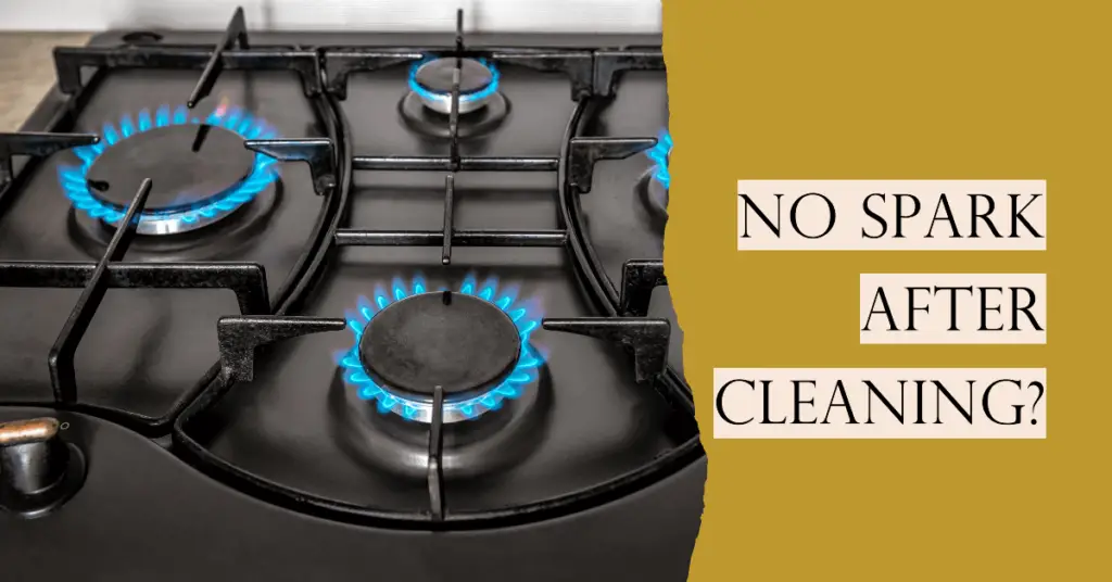 Why Your Gas Stove Igniter Isn't Sparking After Cleaning (And How To