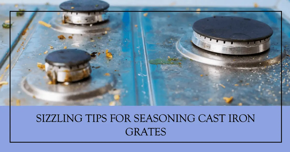 how to season cast iron grates on gas stove