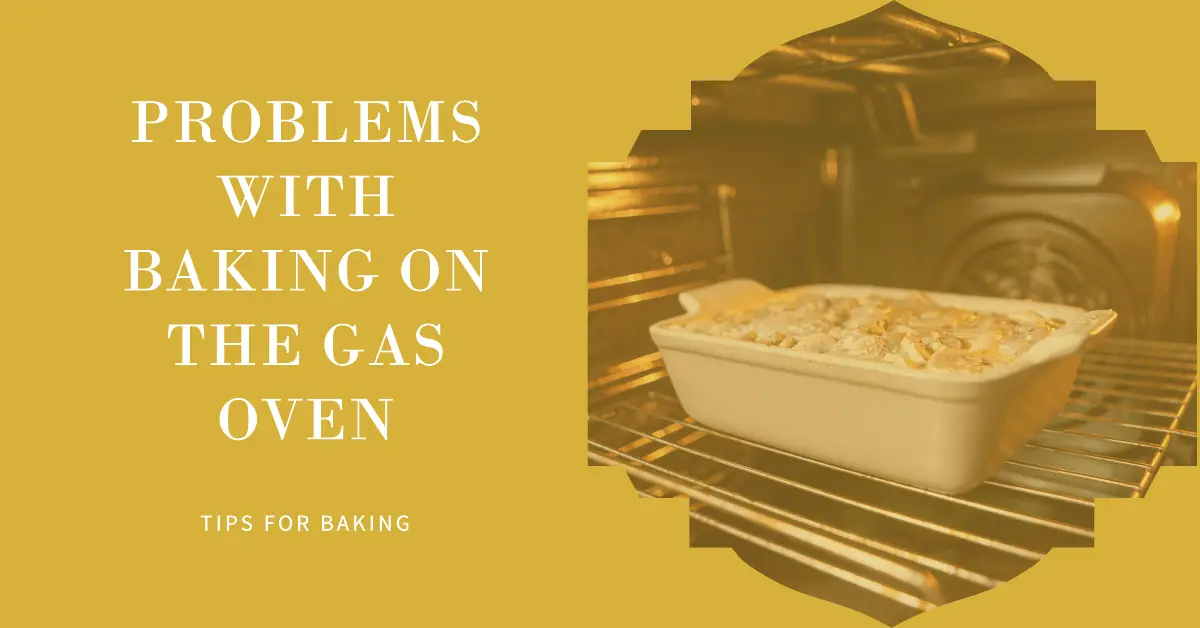 problems with baking with the gas oven