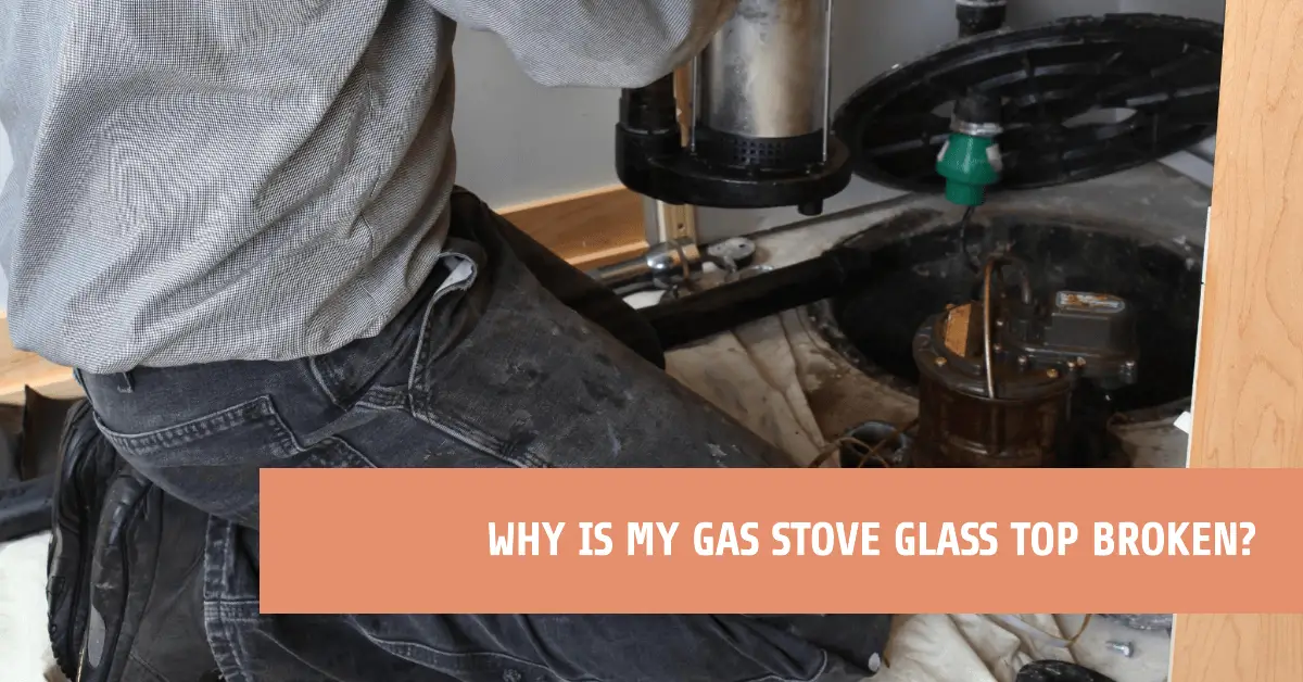 why is my gas stove glass top broken