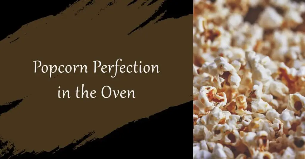 https://thekitchenfiesta.com/wp-content/uploads/2023/11/Can-You-Cook-Microwave-Popcorn-in-the-Oven-1024x536.jpg