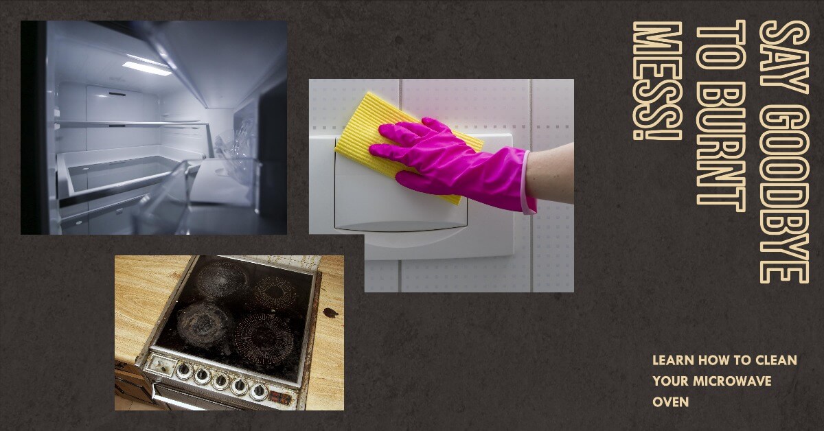 How To Clean Burnt Microwave Oven