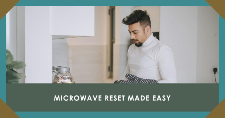 How to Easily Reset Your Microwave?