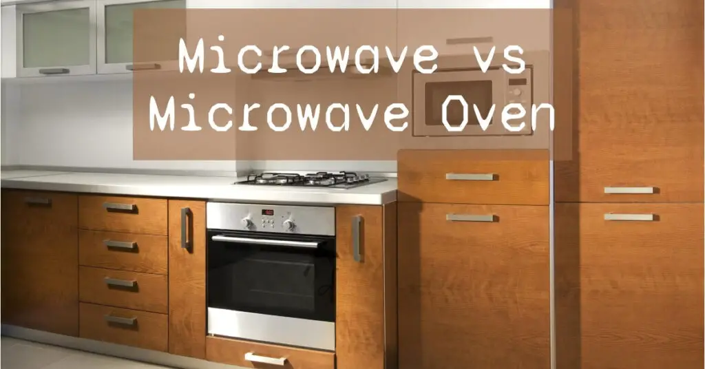 Is a Microwave the Same Thing as a Microwave Oven
